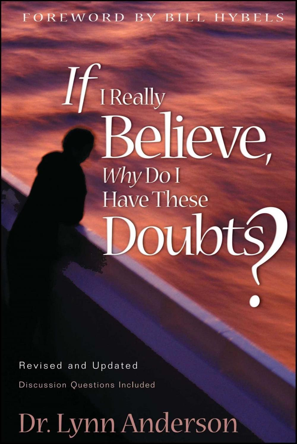 Big bigCover of If I Really Believe, Why Do I Have These Doubts?