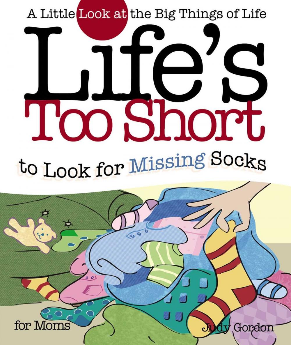 Big bigCover of Life's too Short to Look for Missing Socks