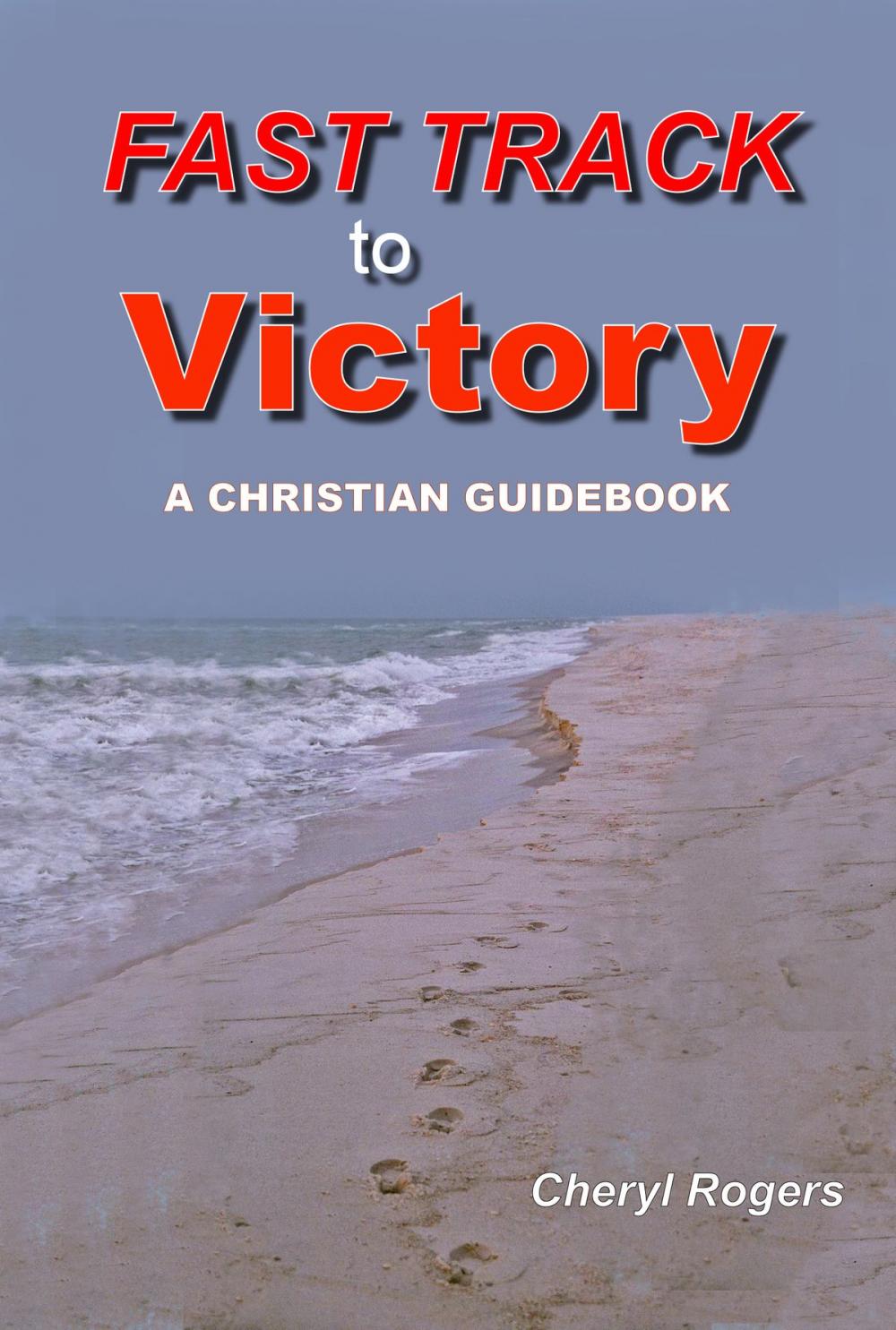 Big bigCover of Fast Track to Victory, A Christian Guidebook