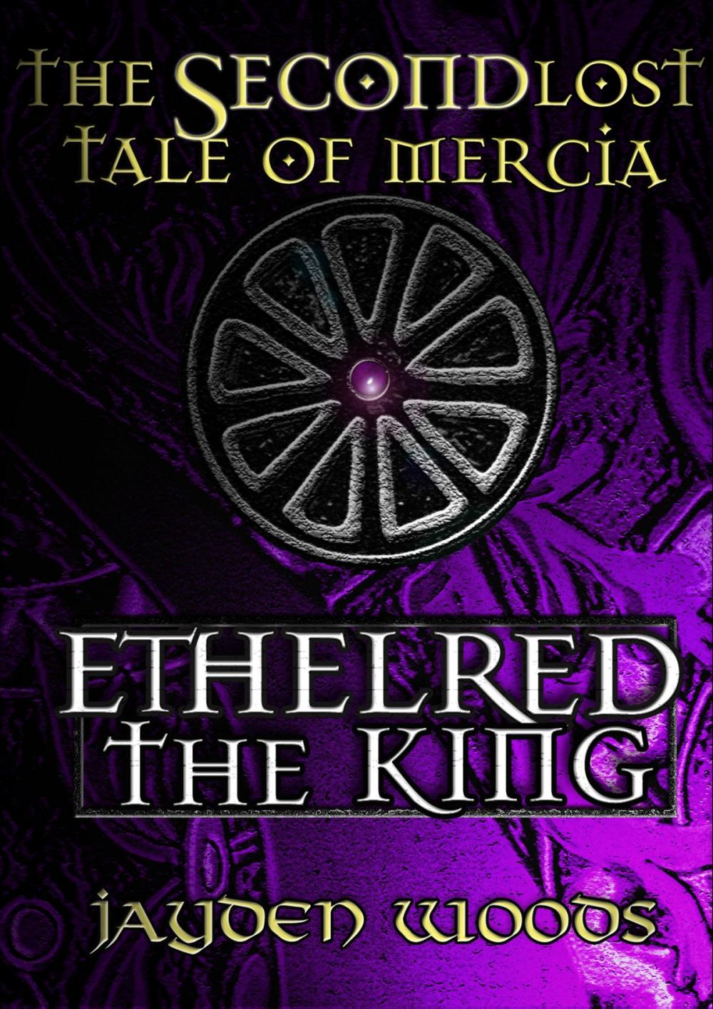 Big bigCover of The Second Lost Tale of Mercia: Ethelred the King