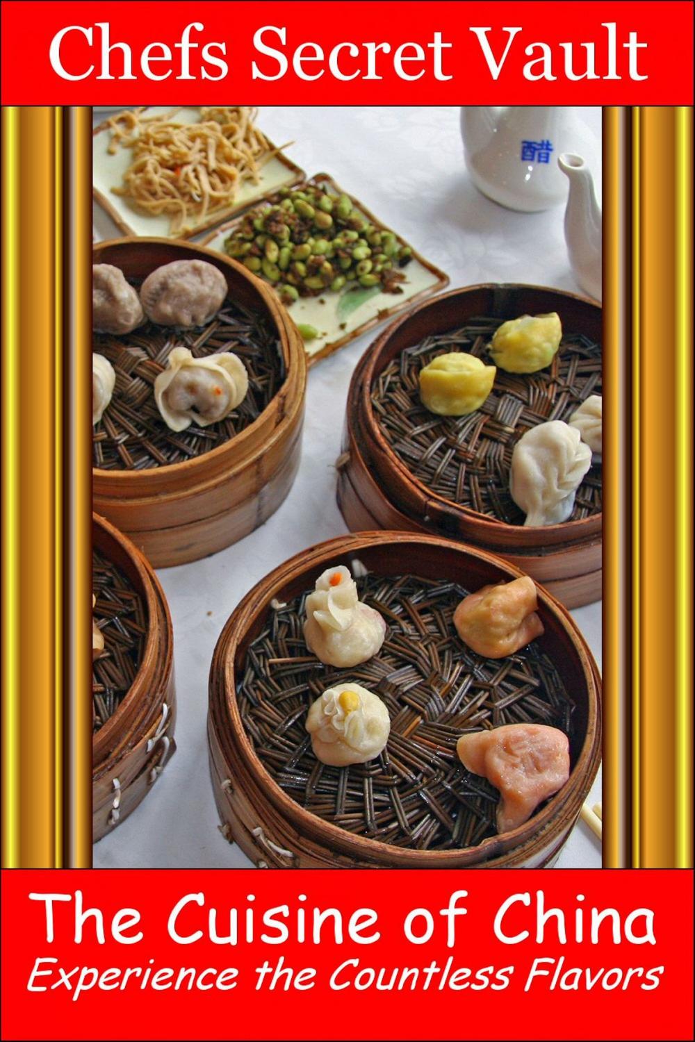 Big bigCover of The Cuisine of China: Experience the Countless Flavors