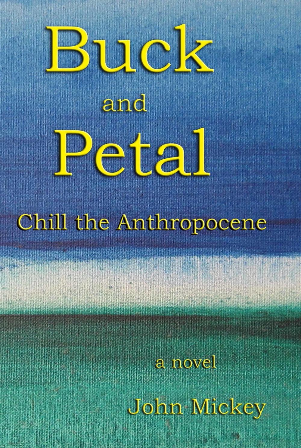 Big bigCover of Buck and Petal Chill the Anthropocene