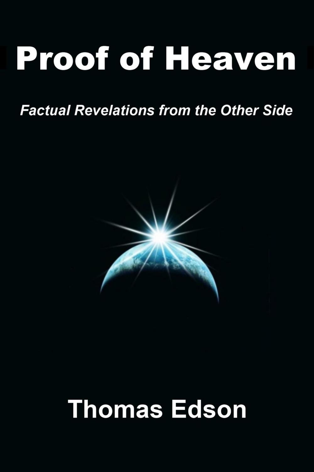 Big bigCover of Proof of Heaven: Factual Revelations from the Other Side