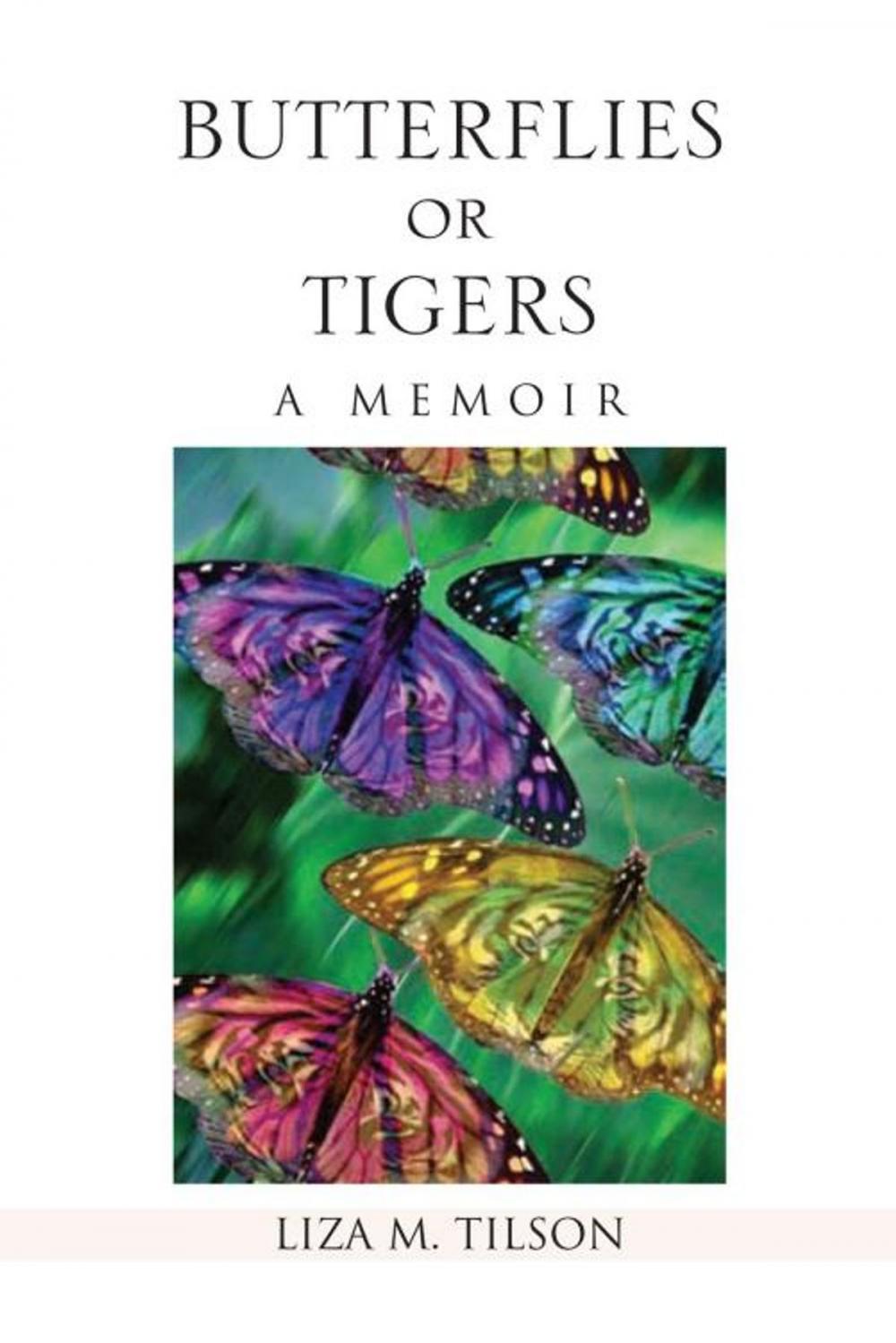 Big bigCover of Butterflies or Tigers: a Memoir