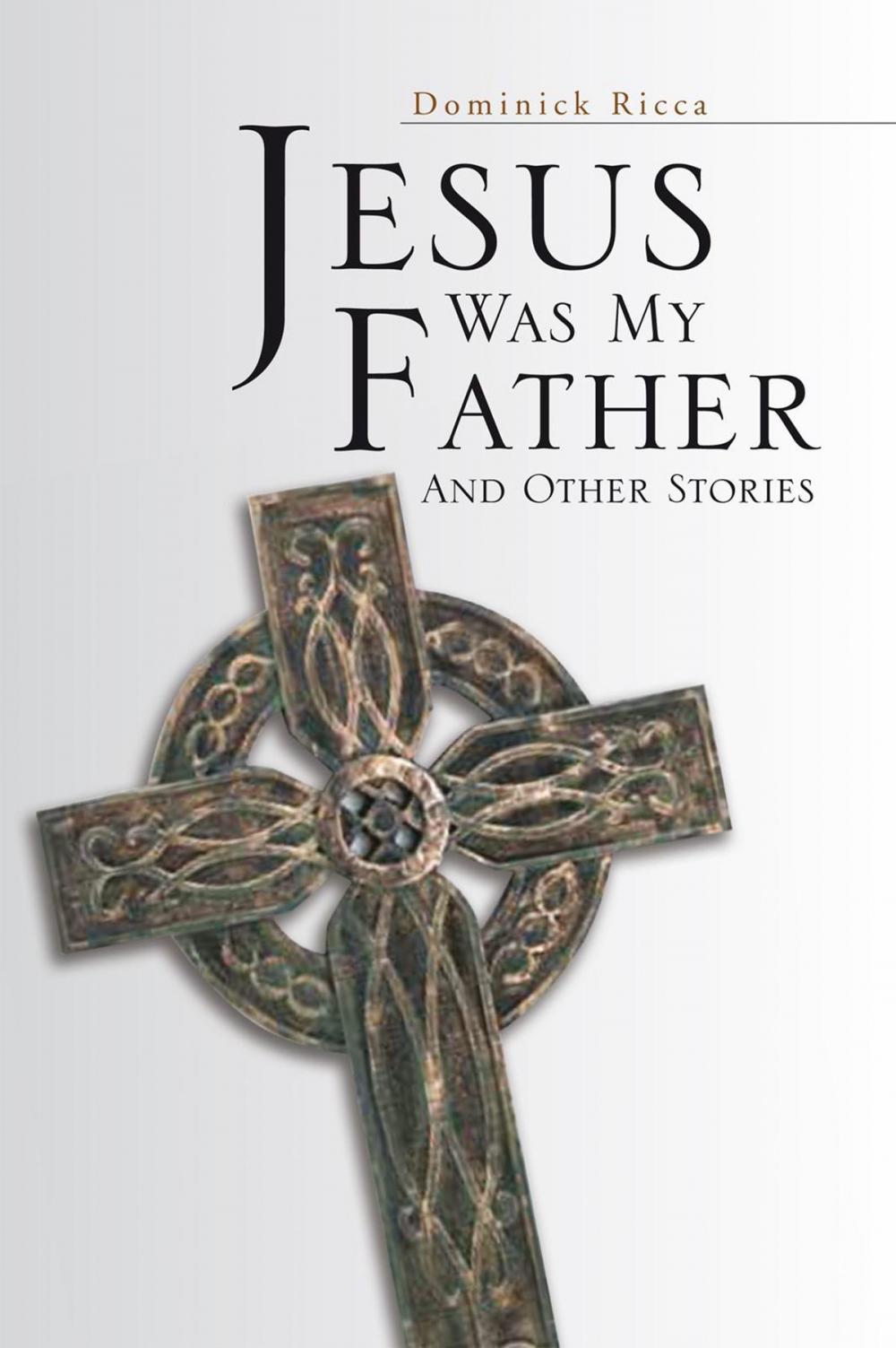 Big bigCover of Jesus Was My Father and Other Stories