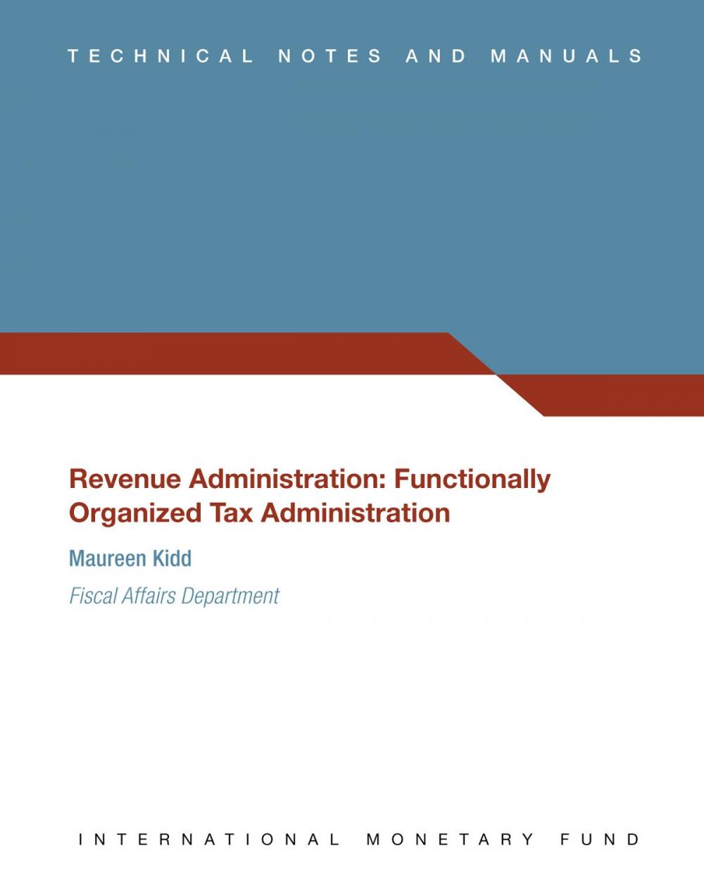 Big bigCover of Revenue Administration: Functionally Organized Tax Administration