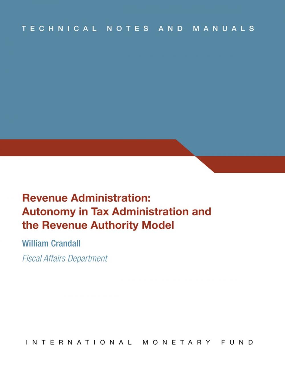 Big bigCover of Revenue Administration: Autonomy in Tax Administration and the Revenue Authority Model