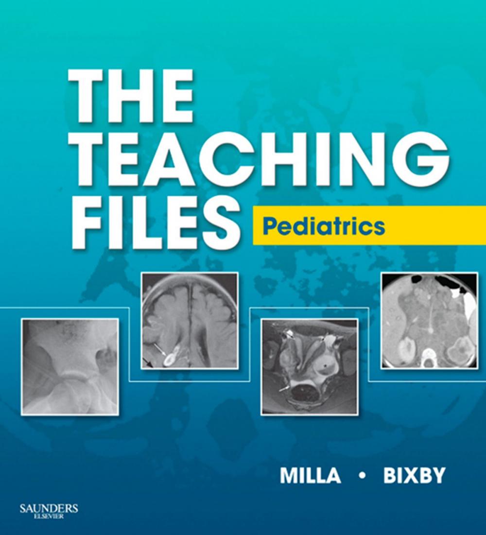 Big bigCover of The Teaching Files: Pediatric E-Book