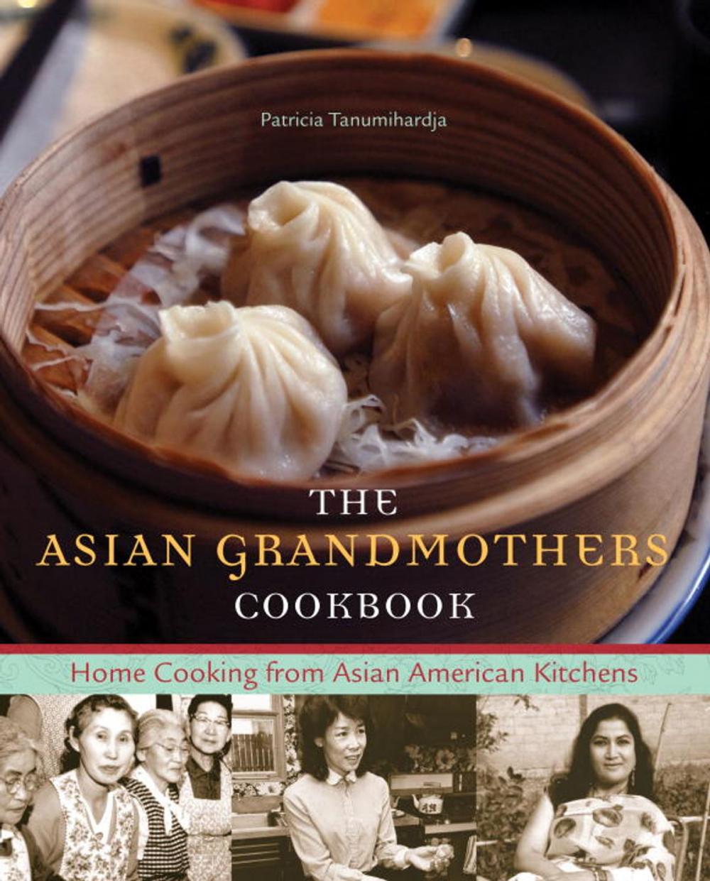 Big bigCover of The Asian Grandmothers Cookbook