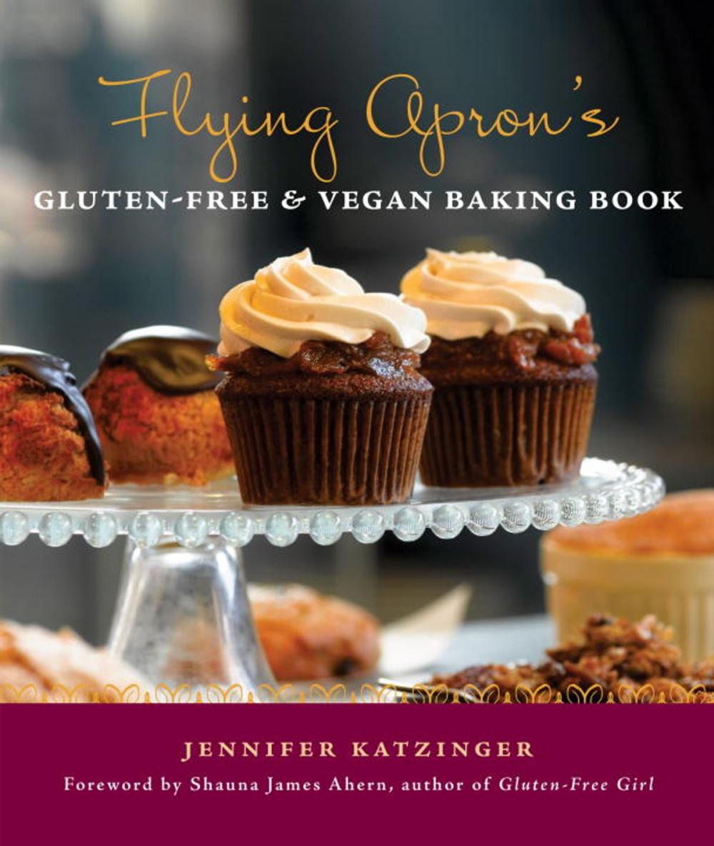 Big bigCover of Flying Apron's Gluten-Free & Vegan Baking Book