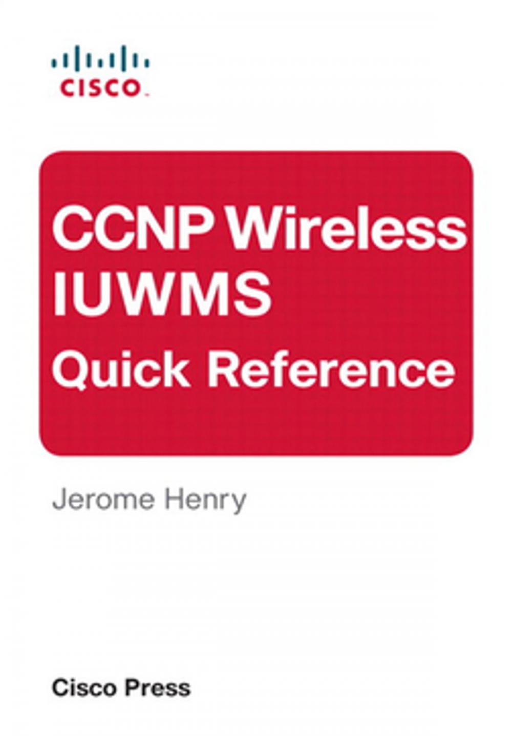 Big bigCover of CCNP Wireless IUWMS Quick Reference (eBook)