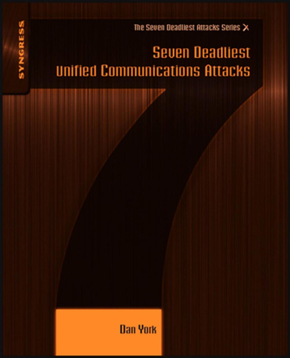 Big bigCover of Seven Deadliest Unified Communications Attacks