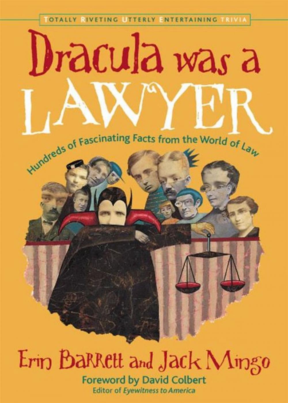 Big bigCover of Dracula Was A Lawyer: Hundreds Of Fascinating Facts From The World Of Law