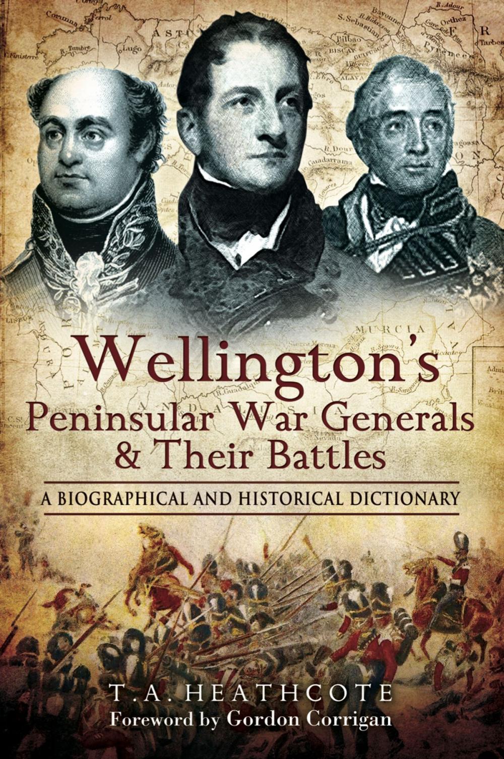 Big bigCover of Wellington's Peninsular War Generals and their Battles