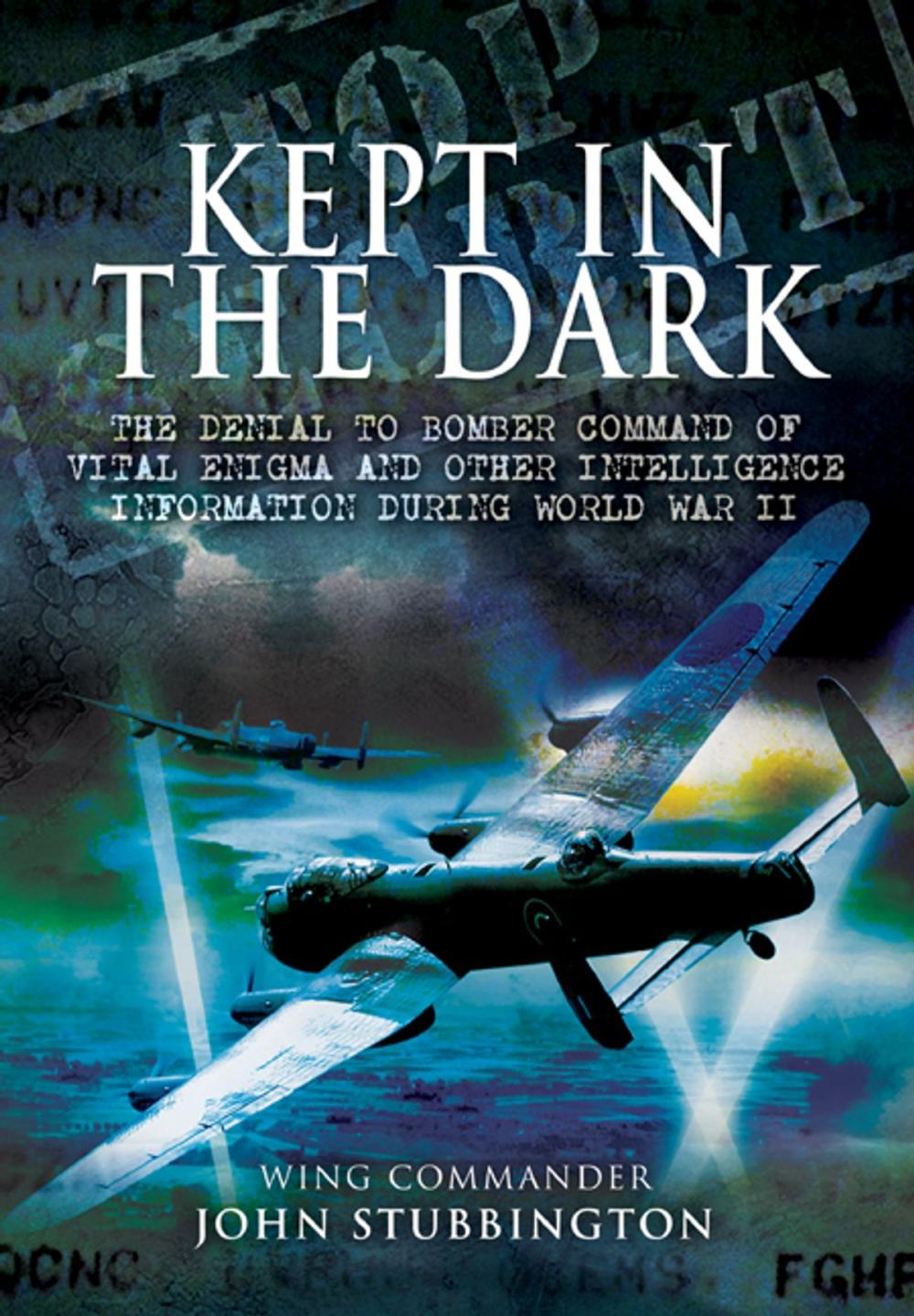 Big bigCover of Bomber Command: Kept in the Dark