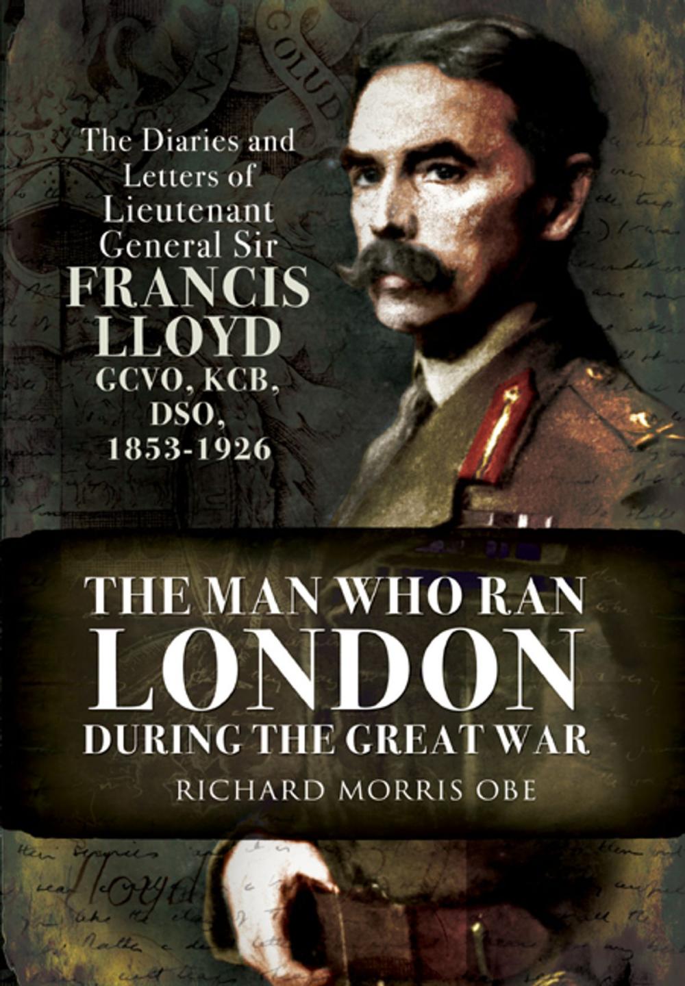 Big bigCover of Man Who Ran London During the Great War