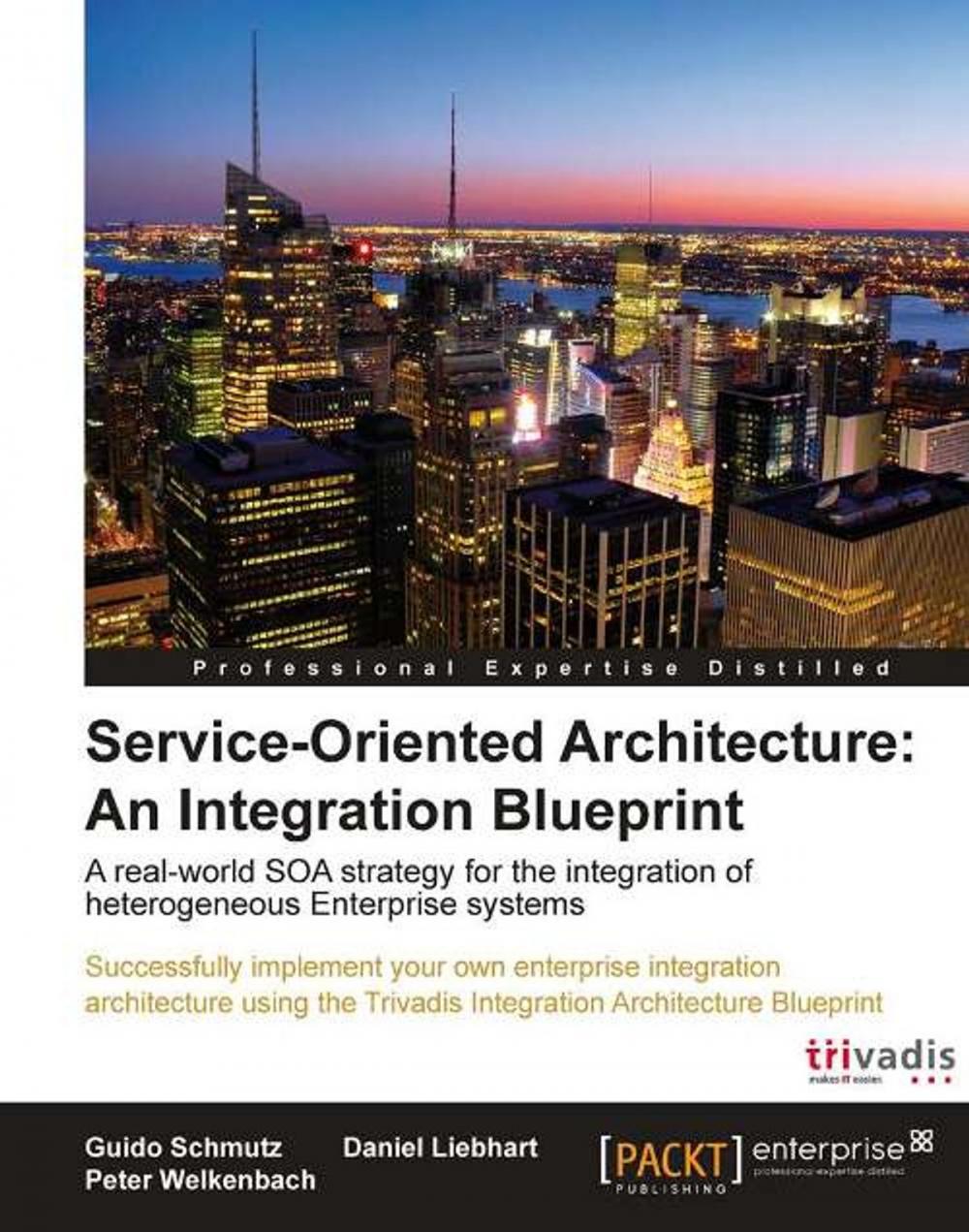 Big bigCover of Service Oriented Architecture: An Integration Blueprint