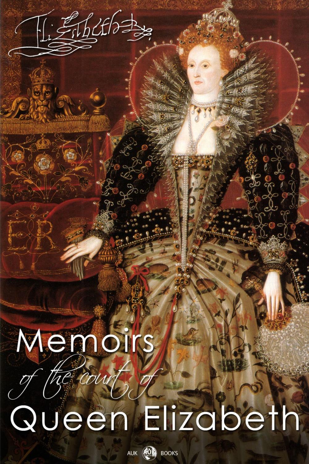 Big bigCover of Memoirs of the Court of Queen Elizabeth