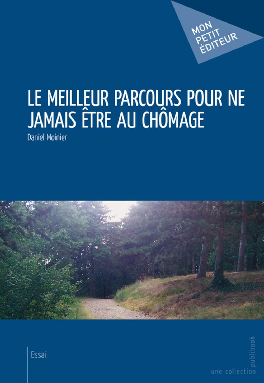 Big bigCover of Le Meilleur parcours pour ne jamais être au chômage