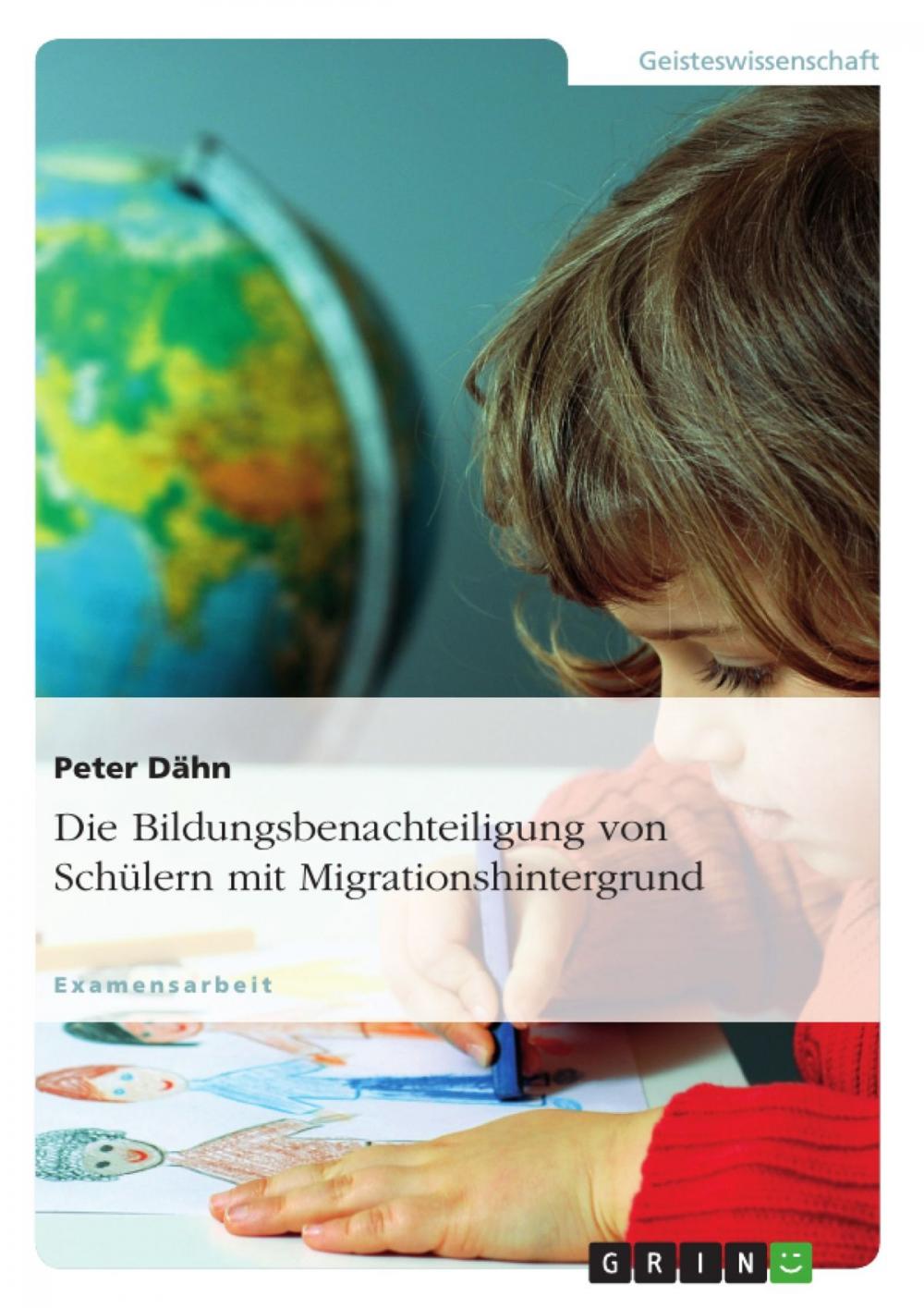 Big bigCover of Die Bildungsbenachteiligung von Schülern mit Migrationshintergrund