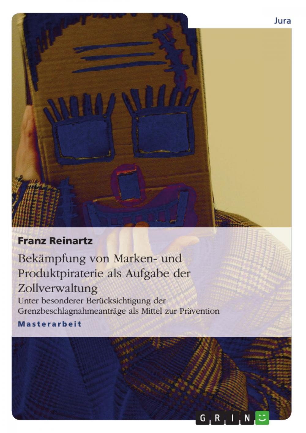 Big bigCover of Bekämpfung von Marken- und Produktpiraterie als Aufgabe der Zollverwaltung