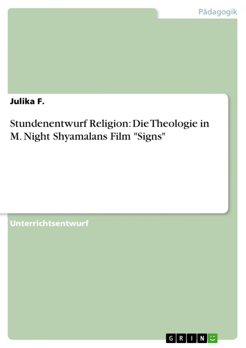 Big bigCover of Stundenentwurf Religion: Die Theologie in M. Night Shyamalans Film 'Signs'