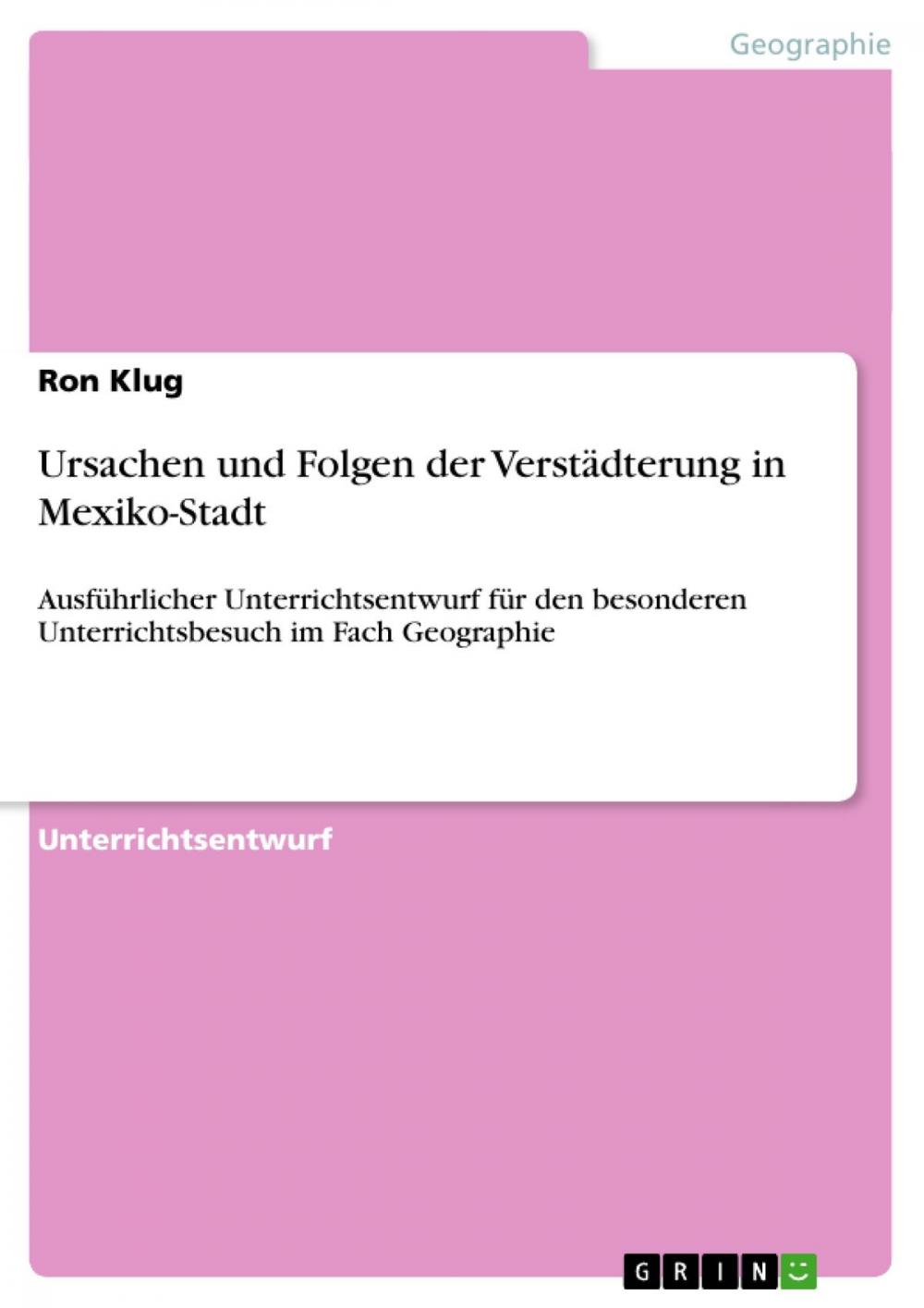 Big bigCover of Ursachen und Folgen der Verstädterung in Mexiko-Stadt