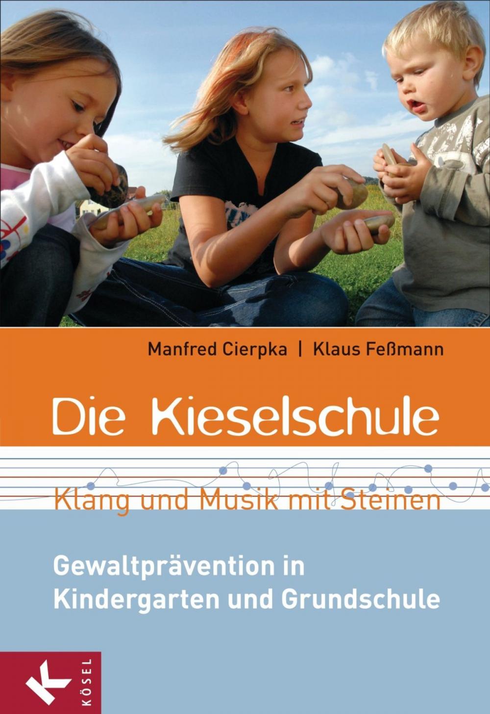 Big bigCover of Die Kieselschule - Klang und Musik mit Steinen