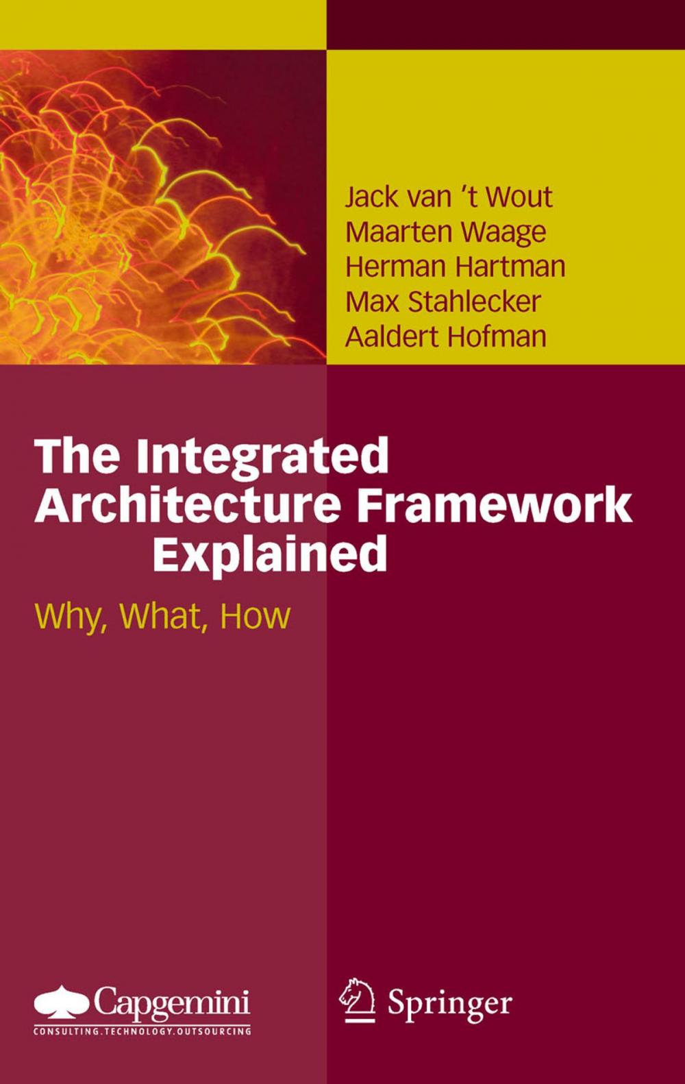 Big bigCover of The Integrated Architecture Framework Explained