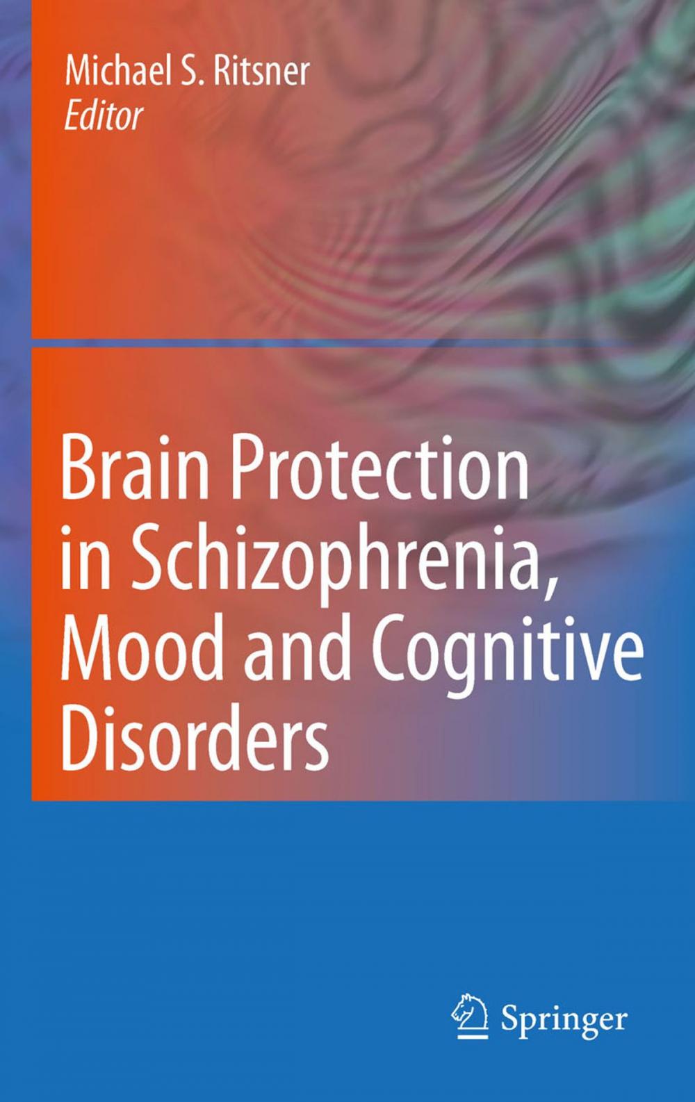 Big bigCover of Brain Protection in Schizophrenia, Mood and Cognitive Disorders