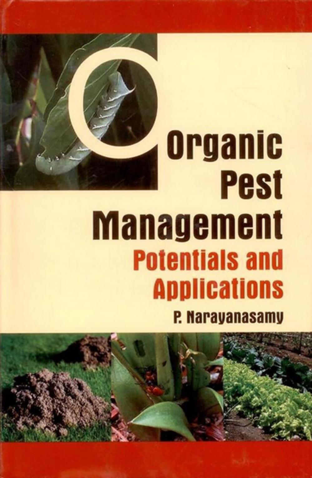 Big bigCover of Organic Pest Management: Potentials & Applications