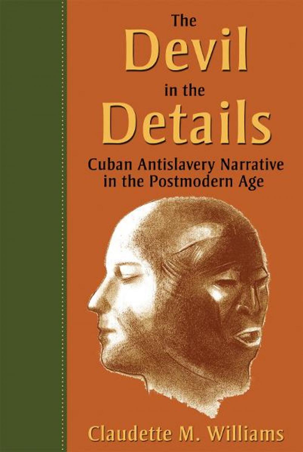 Big bigCover of The Devil in the Details: Cuban Antislavery Narrative in the Postmodern Age