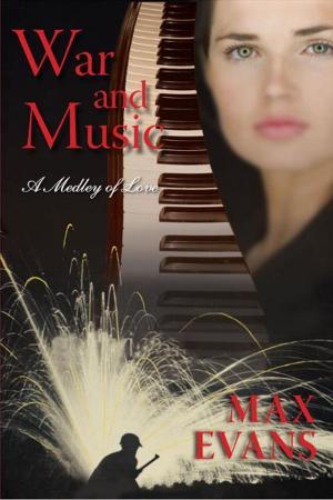 Cover of the book War and Music: A Medley of Love by Francoise Barnes Bonnell, Ronald Kevin Bullis