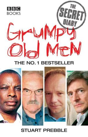 Cover of the book Grumpy Old Men: The Secret Diary by Rosie Clarke
