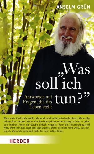 Cover of the book "Was soll ich tun?" by Anselm Grün