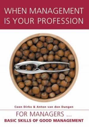 Cover of the book When management is your profession by Jan Schouten, Anke Baak, Wiebe Kamminga