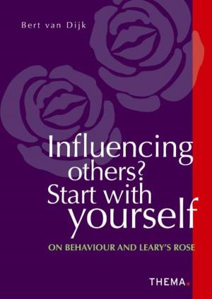Cover of the book Influencing others? Start with yourself by Bert van Dijk, Anna van Dijk, Rick Carson