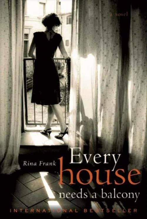 Cover of the book Every House Needs a Balcony by Rina Frank, HarperCollins e-books
