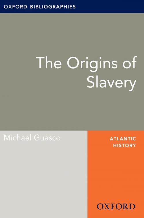 Cover of the book Origins of Slavery: Oxford Bibliographies Online Research Guide by Michael Guasco, Oxford University Press