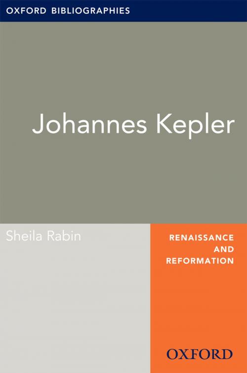 Cover of the book Johann Kepler: Oxford Bibliographies Online Research Guide by Sheila Rabin, Oxford University Press