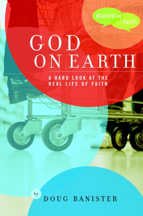 Cover of the book God on Earth by Douglas Banister, The Crown Publishing Group