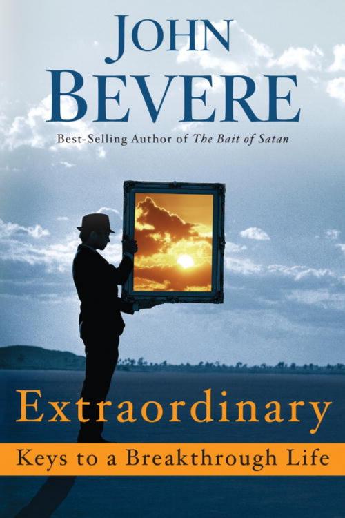 Cover of the book Extraordinary: Keys to a Breakthrough Life by John Bevere, The Crown Publishing Group