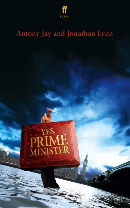 Cover of the book Yes Prime Minister by Antony Jay, Jonathan Lynn, Faber & Faber