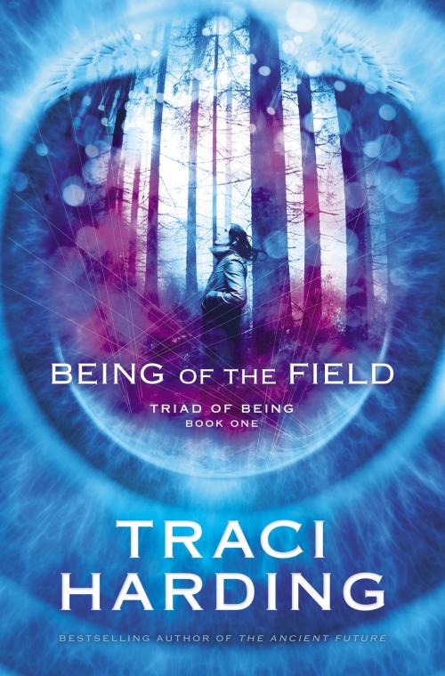 Cover of the book Being of the Field by Traci Harding, Voyager