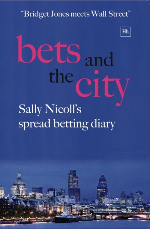 Cover of the book Bets and the City by Sally Nicoll, Harriman House