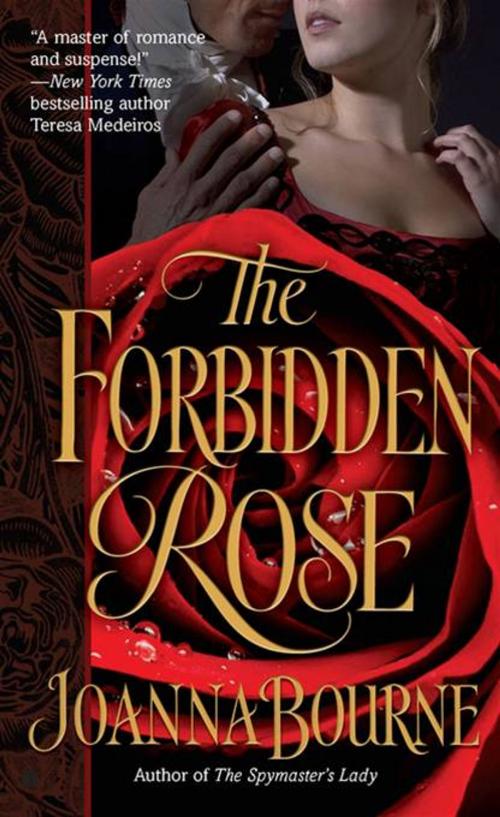 Cover of the book The Forbidden Rose by Joanna Bourne, Penguin Publishing Group