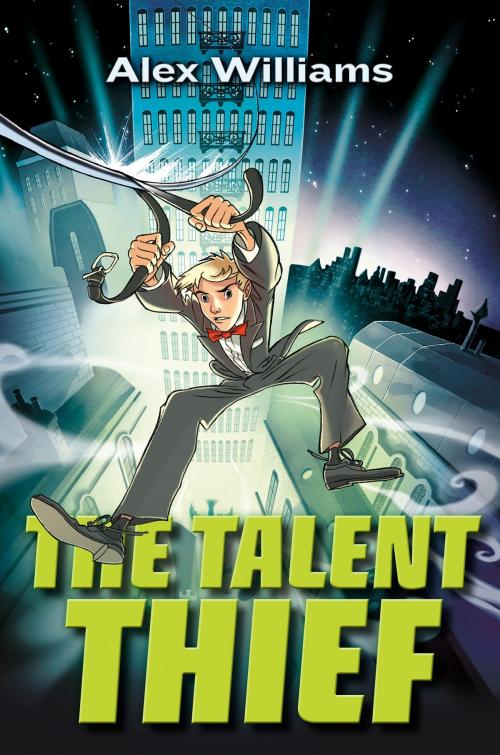 Cover of the book The Talent Thief by Alex Williams, Penguin Young Readers Group