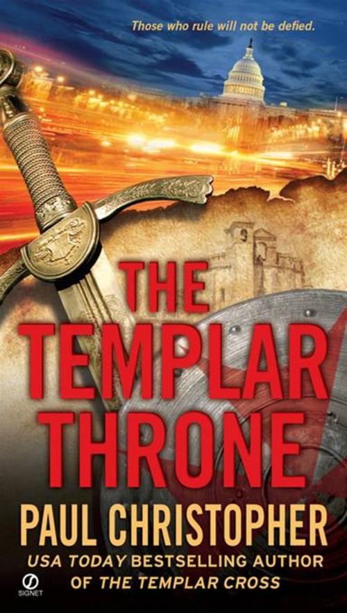 Cover of the book The Templar Throne by Paul Christopher, Penguin Publishing Group