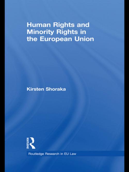 Cover of the book Human Rights and Minority Rights in the European Union by Kirsten Shoraka, Taylor and Francis