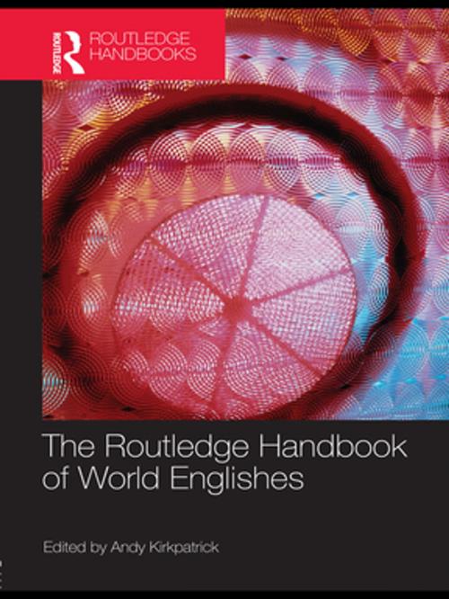 Cover of the book The Routledge Handbook of World Englishes by , Taylor and Francis